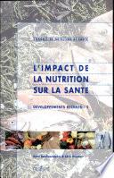 Limpact de la nutrition sur la sante. Developpements recents - 5