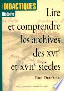 Lire et comprendre les archives des XVIe et XVIIe siècles