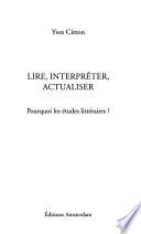 Lire, interpréter, actualiser