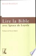 Lire la Bible avec Ignace de Loyola
