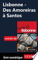 Lisbonne - Des Amoreiras à Santos
