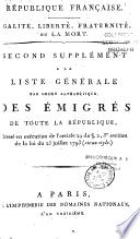 Liste générale des individus condamnés par jugemens, ou mis hors de la Loi par Décrets, et dont les Biens ont été déclarés confisqués au profit de la République, dréssée et publiée en exécution des articles 3, 4 et 5 de la Loi du 26 frimaire et de l'artic