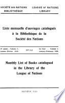 Liste mensuelle d'ouvrages catalogués à la Bibliothèque de la Société des nations ...