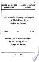 Liste mensuelle d'ouvrages catalogués à la Bibliothèque de la Société des Nations