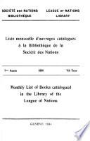 Liste mensuelle d'ouvrages catalogués à la Bibliothèque de la Société des Nations