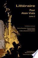 Littéraire. Pour Alain Viala (tome 2)