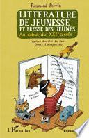 Littérature de jeunesse et presse des jeunes au début du XXIe siècle
