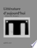 Littérature d’aujourd’hui, cinq essais critiques