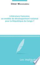 Littérature française, un modèle de développement national pour la République du Congo ?