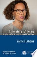 Littérature haïtienne : urgence(s) d’écrire, rêve(s) d’habiter