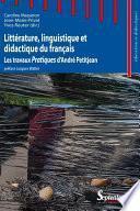 Littérature, linguistique et didactique du français