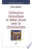 Littérature talmudique et débat secert avec le christianisme