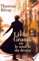 Livia Grandi ou le souffle du destin
