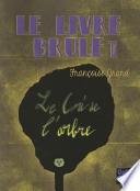Livre Brul' T1 - Le Cri de L'Arbre(le)