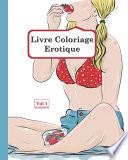 Livre Coloriage Erotique - Vol 1