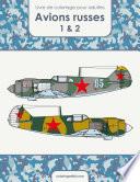 Livre de coloriage pour adultes Avions russes 1 & 2