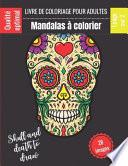 Livre de Coloriage pour adultes - Mandalas à colorier - Skull and death to draw