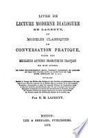 Livre de lecture moderne dialoguée de Ladreyt; ou, Modéles classiques de conversation pratique