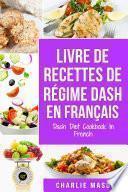 livre de recettes de régime Dash En français / Dash Diet Cookbook In French
