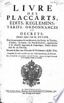 Livre des placcarts, édits, reglemens, tarifs, ordonnances et decrets, emanés depuis l'an M.DCCLXX