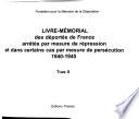 Livre-mémorial des déportés de France arrêtés par mesure de répression et dans certains cas par mesure de persécution, 1940-1945
