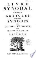 Livre synodal contenant les articles résolus dans les synodes des églises Walonnes des Provinces Unies des Païs-Bas