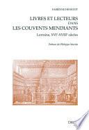 Livres et lecteurs dans les couvents mendiants (Lorraine, XVIe-XVIIIe siècles) Sous-collection Ad Deum