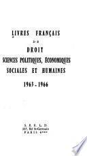 Livres français de droit, sciences politiques, économiques, sociales et humaines, 1963-1966