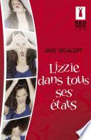 Lizzie dans tous ses états (Harlequin Red Dress Ink)