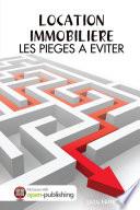 LOCATION IMMOBILIERE: LES PIEGES A EVITER