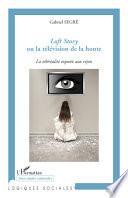 Loft Story ou la télévision de la honte