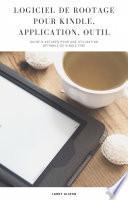 Logiciel de Rootage pour Kindle, Application, Outil
