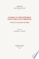 Logique et métaphysique dans l'Organon d'Aristote
