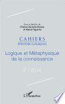 Logique et métaphysique de la connaissance