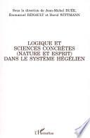 Logique et sciences concrètes (nature et esprit) dans le système hégélien