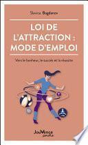 Loi de l'attraction : mode d'emploi