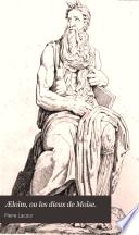 Æloïm, ou, Les dieux de Moïse