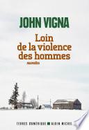 Loin de la violence des hommes