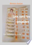 Loin sont les peupliers - Tome 1