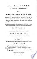Lois Civiles (intermédiaires), ou Collection des lois rendues sur l'état des personnes et la transmission des biens, depuis le 4 août 1789, jusques au 30 ventose an XII. (mars 1804.) ... Avec un tableau comparatif des poids et mesures; un tableau de dépréciation du papier-monnaie, et une concordance des deux calendriers. Par J. B. S[irey] et G. S. L.