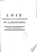 Loix municipales etéconomiques de Languedoc, ou, Recueil des ordonnances [&c., ed. by J. Albisson].