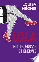 Lola S1.E3 - Petite, grosse et énervée