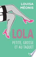 Lola S1.E4 - Petite, grosse et au taquet