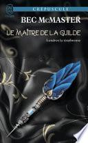 Londres la ténébreuse (Tome 3) - Le maître de la Guilde