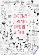 Longtemps je me suis ennuyée à l’école