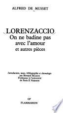 Lorenzaccio ; On ne badine pas avec l'amour