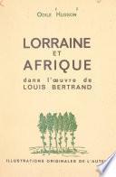 Lorraine et Afrique dans l'œuvre de Louis Bertrand