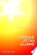 Lorsque j'étais illuminé