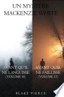 Lot de Mystères Mackenzie White : Avant qu’il ne languisse (Volume 10) & Avant qu’il ne faillisse (Volume 11)