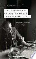 Louis-Ferdinand Céline : la manie de la perfection... !